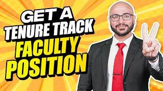 How To Get A Tenure Track Faculty Position || Get A Tenure Track Faculty Position