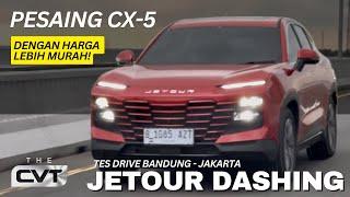 MAZDA CX 5 PUNYA RIVAL SENGIT! DIMENSI SAMA TAPI JETOUR DASHING LEBIH MURAH JAUH. SIMAK KELEBIHANNYA