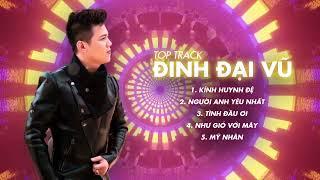 ĐINH ĐẠI VŨ REMIX - NONSTOP VINAHOUSE MỚI NHẤT | KÍNH HUYNH ĐỆ / Là Anh Em Ta Nguyện Khắc Ghi