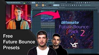 FREE Ultimate Future Bounce Preset Pack 2 [Brooks, Mesto, Mike Williams, Dirty Palm Style]