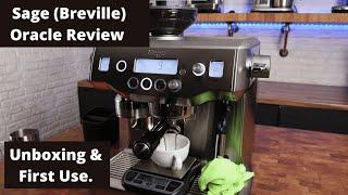 Sage (Breville) Oracle Review - Unboxing & First Use.