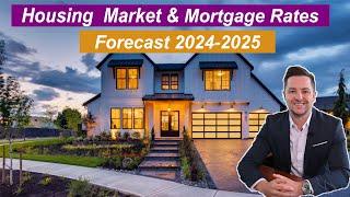 ️ In 2025 Mortgage Rates Will... | My Housing Market & Mortgage Rate Forecast 2024 - 2025