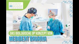 Das biologische OP-Konzept von MEDIDENT BAVARIA