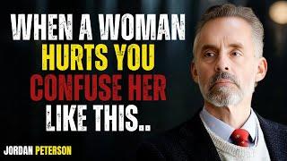 WHEN A WOMAN HURTS YOU CONFUSE HER LIKE THIS/JORDAN PETERSON #motivation #mindsetshift #MoveOnStrong