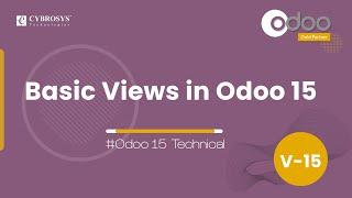 Basic Views in Odoo 15 | Odoo 15 Development Tutorials