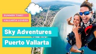 Sky Adventures in Puerto Vallarta | Amazing!!