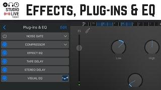 How to use effects, plug-ins and EQ in GarageBand iOS (iPhone/iPad)