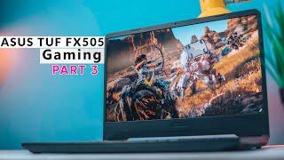 Asus TUF FX505DT Gaming Review, Horizon Zero Dawn & More Tested | PART 3