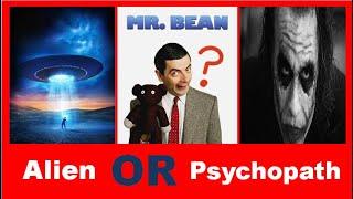 Mr.Bean | alien or psychopath?!! Facts about Mr.Bean
