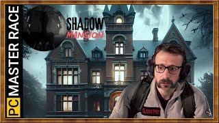 Mystères dans la Maison Maudite - Shadow Mansion [FIN]