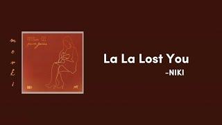 NIKI - La La Lost You [Acoustic] (Lyrics)