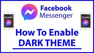 How To Enable Dark Theme On The Facebook Messenger App | Mobile | *2022