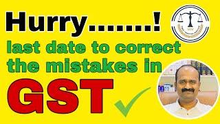 how to correct mistakes in gstr 3B | time limit for correction in gst | gst updates |warrier's tax