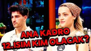 MASTERCHEF 2024'DE ANA KADRONUN 12.İSMİ KİM OLACAK?