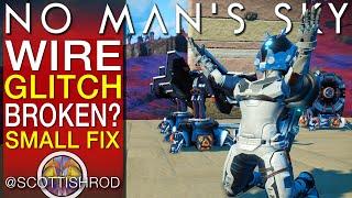 Wire Glitch Broken? - A Small Wire Glitch Fix - No Man's Sky Endurance Update - NMS Scottish Rod