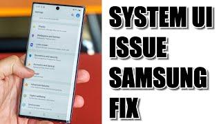 How To Fix System UI Error On Samsung