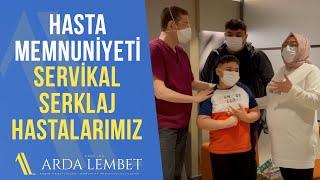 Hasta Memnuniyeti Servikal Serklaj Hastalarımız | Prof. Dr. Arda Lembet