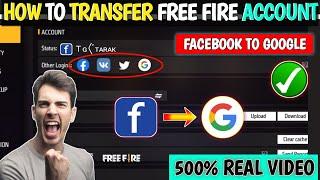 HOW TO TRANSFER FREE FIRE ACCOUNT FACEBOOK TO GOOGLE || FREE FIRE ACCOUNT TRANSFER FACEBOOK TO GMAIL