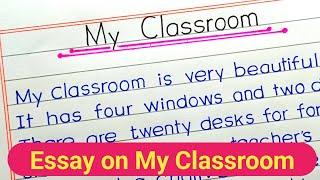 My Classroom Paragraph || My classroom essay in English || Essay on Classroom ||