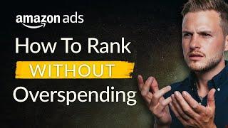 How To Rank On Amazon Without Overspending Using Amazon Ads