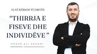 45.Thirrja e fiseve dhe individëve || Në kërkim të dritës || Hoxhë Ali Ashani