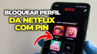 COMO COLOCAR SENHA no seu Perfil da NETFLIX - Ninguém Além de você poderá Acessar!