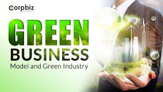 Sustainable Green Business Model and Green Industry| EPR Compliance| Corpbiz