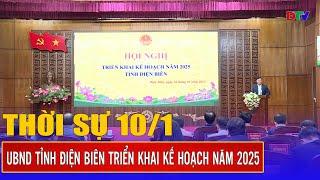 Thời sự 10-1-2025: UBND tỉnh Điện Biên triển khai kế hoạch năm 2025 | Điện Biên TV