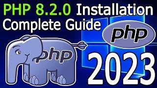 How to install PHP 8.2.0 on Windows 10/11 [2023 Update] Run your first PHP Program | Complete guide
