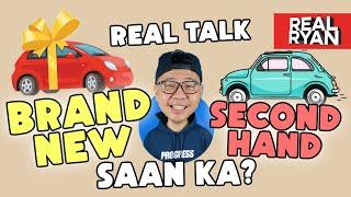 REAL TALK : BRAND NEW CAR OR SECOND HAND CAR