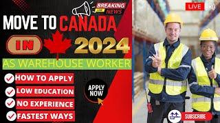 Warehouse Workers are NEEDED in CANADA for INSTANT EMPLOYMENT | 2024 Buhay Sa Canada