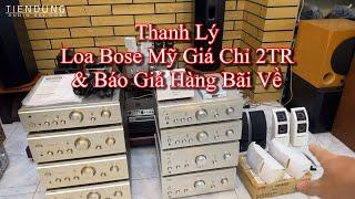 THANH LÝ LOA BOSE MỸ GIÁ 2TR và báo giá hàng bãi về tại Tiến Dũng audio Sài Gòn