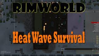 Complete Guide To Survive Heatwaves in Rimworld (Alpha 14E)