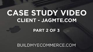 OpenCart Case Study Video - Client: JAGMTE.COM | Part 2 of 3 - Building the Store