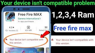 Fix Your Device Isn't Compatible With This Version In Free Fire Max | FF Max Install Problem 2GB Ram