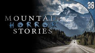 38 TRUE Mountain Horror Stories