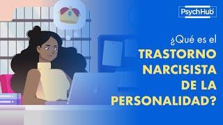 ¿Qué es el Trastorno Narcisista de la Personalidad?