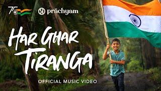 Har Ghar Tiranga Song | Official Anthem for Independence Day