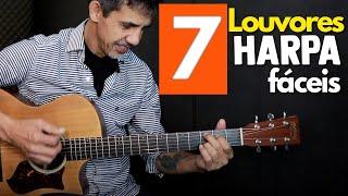 7 LOUVORES FÀCEIS DA HARPA - Para tocar no violão