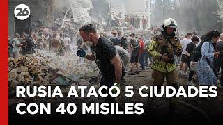 UCRANIA - EN VIVO | Rusia atacó 5 ciudades con más de 40 misiles y hay al menos 10 muertos