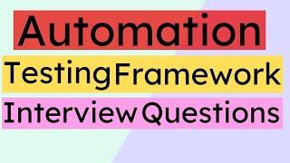Automation Framework Interview Questions | Why do we use Automation Framework? | Selenium Ninja