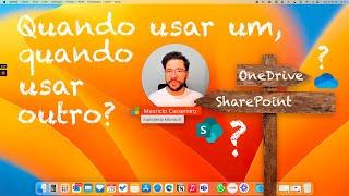 Quando usar OneDrive, OneDrive for Business e SharePoint? por Mauricio Cassemiro