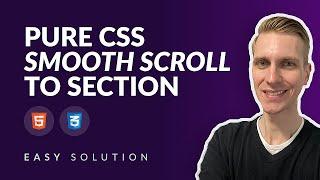Pure CSS Smooth Scroll on Link Item Click to Page Section