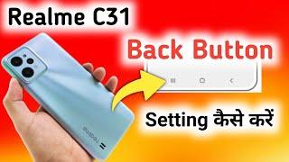 Realme C31 Back Button Settings, Realme C31 Navigation Button Change, Realme c31 navigation Bar