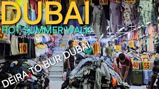 Dubai Ultimate "Hot Summer Walk": Muraqqabat DEIRA to Karama BUR DUBAI (6.23.24: 4K-UHD)