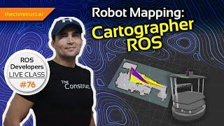 ROS Developers LIVE Class #76: How to Create a Map for Robot Navigation using Cartographer