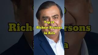 Top 10 Richest Persons in Asia