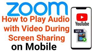 How to Share Video With Audio on Zoom Mobile App