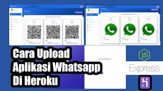 Cara Upload Aplikasi Whatsapp Di Heroku | Express.js