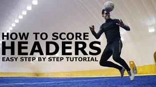 How To Score Headers | Easy Step By Step Heading Tutorial For Footballers
